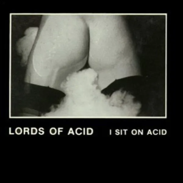 I Sit on Acid